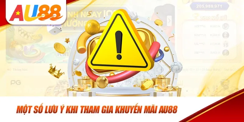 Một số lưu ý khi tham gia khuyến mãi AU88